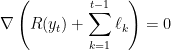\displaystyle \nabla \left( R(y_t) + \sum_{k=1}^{t-1} \ell_k \right) = 0 