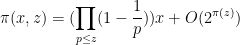 \displaystyle \pi(x,z) = (\prod_{p \leq z} (1-\frac{1}{p})) x + O(2^{\pi(z)})