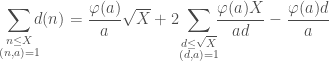 \displaystyle \sum_{\substack{n \leq X \\ (n,a)=1}} \!\!\!d(n) = \frac{\varphi(a)}{a} \sqrt{X} + 2\!\sum_{\substack{d \leq \sqrt{X} \\ (d,a)=1}} \!\!\frac{\varphi(a) X}{ad} -\frac{\varphi(a) d}{a}