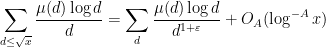 \displaystyle \sum_{d \leq \sqrt{x}} \frac{\mu(d)\log d}{d} = \sum_d \frac{\mu(d) \log d}{d^{1+\varepsilon}} + O_A( \log^{-A} x )