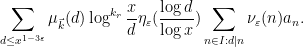 \displaystyle \sum_{d \leq x^{1-3\varepsilon}} \mu_{\vec k}(d) \log^{k_r} \frac{x}{d} \eta_\varepsilon(\frac{\log d}{\log x}) \sum_{n \in I: d|n} \nu_\varepsilon(n) a_n.