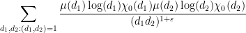 \displaystyle \sum_{d_1,d_2: (d_1,d_2)=1} \frac{\mu(d_1) \log(d_1) \chi_0(d_1) \mu(d_2) \log(d_2) \chi_0(d_2)}{(d_1 d_2)^{1+\varepsilon}}