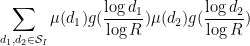 \displaystyle \sum_{d_1,d_2 \in {\mathcal S}_I} \mu(d_1) g(\frac{\log d_1}{\log R}) \mu(d_2) g(\frac{\log d_2}{\log R}) 