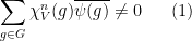 \displaystyle \sum_{g \in G} \chi_V^n(g) \overline{\psi(g)} \neq 0 \ \ \ \ \ (1)