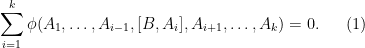 \displaystyle \sum_{i=1}^k \phi( A_1, \dots, A_{i-1}, [B, A_i], A_{i+1}, \dots, A_k) = 0 .\ \ \ \ \ (1)