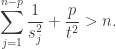 \displaystyle \sum_{j=1}^{n-p}\frac1{s_j^2}+\frac p{t^2}>n. 