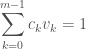 \displaystyle \sum_{k=0}^{m-1} c_k v_k = 1