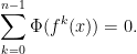 \displaystyle \sum_{k=0}^{n-1}\Phi(f^k(x))=0. 