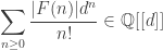 \displaystyle \sum_{n \ge 0} \frac{|F(n)| d^n}{n!} \in \mathbb{Q}[[d]]