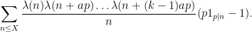 \displaystyle \sum_{n \leq X} \frac{\lambda(n) \lambda(n+ap) \dots \lambda(n+(k-1)ap)}{n} (p 1_{p|n}-1).