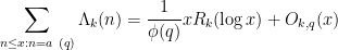 \displaystyle \sum_{n \leq x: n = a\ (q)} \Lambda_k(n) = \frac{1}{\phi(q)} x R_k( \log x ) + O_{k,q}(x) 