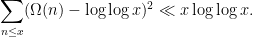 \displaystyle \sum_{n \leq x} (\Omega(n) - \log \log x)^2 \ll x \log\log x.