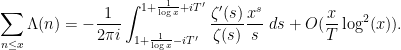 \displaystyle \sum_{n \leq x} \Lambda(n) = -\frac{1}{2\pi i} \int_{1+\frac{1}{\log x}-iT'}^{1+\frac{1}{\log x}+iT'} \frac{\zeta'(s)}{\zeta(s)} \frac{x^s}{s}\ ds + O( \frac{x}{T} \log^2(x) ).