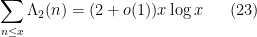 \displaystyle \sum_{n \leq x} \Lambda_2(n) = (2 + o(1)) x \log x \ \ \ \ \ (23)