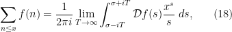 \displaystyle \sum_{n \leq x} f(n) = \frac{1}{2\pi i} \lim_{T \rightarrow \infty} \int_{\sigma-iT}^{\sigma+iT} {\mathcal D}f(s) \frac{x^s}{s}\ ds, \ \ \ \ \ (18)