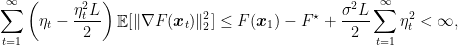 \displaystyle \sum_{t=1}^\infty \left(\eta_t - \frac{\eta_t^2 L}{2}\right) \mathop{\mathbb E}[\|\nabla F({\boldsymbol x}_t)\|^2_2] \leq F({\boldsymbol x}_1) - F^\star + \frac{\sigma^2 L}{2} \sum_{t=1}^\infty \eta_t^2 < \infty, 