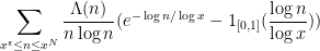 \displaystyle \sum_{x^\varepsilon \leq n \leq x^N} \frac{\Lambda(n)}{n \log n} ( e^{-\log n / \log x} - 1_{[0,1]}(\frac{\log n}{\log x})) 