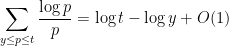 \displaystyle \sum_{y \leq p \leq t} \frac{\log p}{p} = \log t - \log y + O(1)