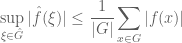 \displaystyle \sup_{\xi \in \hat G} |\hat f(\xi)| \leq \frac{1}{|G|} \sum_{x \in G} |f(x)|