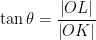 \displaystyle \tan \theta =\frac{\left| OL \right|}{\left| OK \right|}