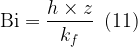 \displaystyle \text{Bi}=\frac{{h\times z}}{{{{k}_{f}}}}\,\,\,(11)