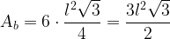 \displaystyle \textsl{A}_{b}=6\cdot \frac{l^{2}\sqrt{3}}{4}=\frac{3l^{2}\sqrt{3}}{2} 