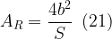 \displaystyle {{A}_{R}}=\frac{{4{{b}^{2}}}}{S}\,\,\,(21)