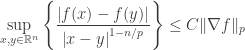 \displaystyle { \sup_{x,y\in \mathbb{R}^n} \left\{ \frac{\left| f(x)-f(y) \right|}{\left| x-y \right|^{1-n/p} } \right\} \leq C\|\nabla f\|_p }