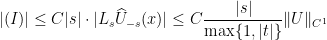 \displaystyle |(I)|\leq C|s|\cdot |L_s\widehat{U}_{-s}(x)|\leq C\frac{|s|}{\max\{1,|t|\}}\|U\|_{C^1}