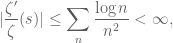 \displaystyle |\frac{\zeta'}{\zeta}(s)|\leq \sum_n \frac{\log n}{n^2}<\infty,