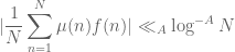 \displaystyle |\frac{1}{N} \sum_{n=1}^N \mu(n) f(n)| \ll_A \log^{-A} N