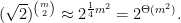 \displaystyle  (\sqrt{2})^{m \choose 2} \approx 2^{\frac{1}{4}m^2} = 2^{\Theta(m^2)}. 