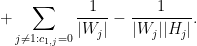 \displaystyle  + \sum_{j \neq 1: c_{1,j} = 0} \frac{1}{|W_j|} - \frac{1}{|W_j| |H_j|}.