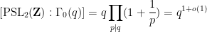 \displaystyle  [\hbox{PSL}_2({\bf Z}) : \Gamma_0(q)] = q \prod_{p|q} (1 + \frac{1}{p}) = q^{1+o(1)} 