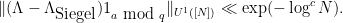 \displaystyle  \| (\Lambda - \Lambda_{\hbox{Siegel}}) 1_{a \hbox{ mod } q}\|_{U^1([N])} \ll \exp(-\log^c N).