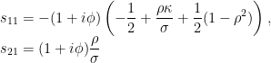 \displaystyle  \begin{array}{l} s_{11}=-(1+i\phi)\left(-\displaystyle\frac12+\frac{\rho\kappa}{\sigma}+\frac12(1-\rho^2)\right),\\ s_{21}=(1+i\phi)\displaystyle \frac{\rho}{\sigma} \end{array} 