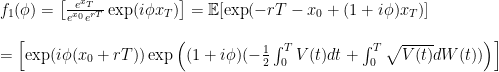 \displaystyle  \begin{array}{ll} f_1(\phi) =\left[\frac{e^{x_T}}{e^{x_0}e^{rT}}\exp(i\phi x_T)\right]={\mathbb E}[\exp(-rT-x_0+(1+i\phi)x_T)] \\ \\ =\left[\exp(i\phi(x_0+rT))\exp\left((1+i\phi)(-\frac12\int_0^TV(t)dt+\int_0^T\sqrt{V(t)}dW(t))\right)\right] \\ \end{array} 