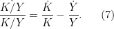 \displaystyle  \frac{\dot{K/Y}}{K/Y} = \frac{\dot{K}}{K} - \frac{\dot{Y}}{Y}.  \ \ \ \ \ (7)