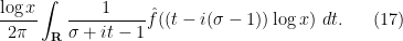 \displaystyle  \frac{\log x}{2\pi} \int_{\bf R} \frac{1}{\sigma+it - 1} \hat f( (t-i(\sigma-1)) \log x )\ dt. \ \ \ \ \ (17)
