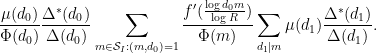 \displaystyle  \frac{\mu(d_0)}{\Phi(d_0)} \frac{\Delta^*(d_0)}{\Delta(d_0)} \sum_{m \in {\mathcal S}_I: (m,d_0)=1} \frac{f'(\frac{\log d_0 m}{\log R})}{\Phi(m)} \sum_{d_1 | m} \mu(d_1) \frac{\Delta^*(d_1)}{\Delta(d_1)}.