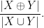 \displaystyle  \frac{|X \oplus Y|}{|X \cup Y|}.
