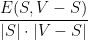 \displaystyle  \frac{E(S,V-S)}{|S| \cdot |V-S|} 
