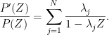 \displaystyle  \frac{P'(Z)}{P(Z)} = \sum_{j=1}^N \frac{\lambda_j}{1-\lambda_j Z}.