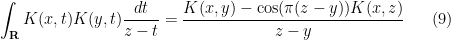 \displaystyle  \int_{\bf R} K(x,t) K(y,t) \frac{dt}{z-t} = \frac{K(x,y) - \cos(\pi(z-y)) K(x,z)}{z-y} \ \ \ \ \ (9)