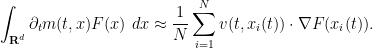 \displaystyle  \int_{{\bf R}^d} \partial_t m(t,x) F(x)\ dx \approx \frac{1}{N} \sum_{i=1}^N v(t,x_i(t)) \cdot \nabla F(x_i(t)).