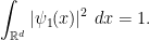 \displaystyle  \int_{{\mathbb R}^d} |\psi_1(x)|^2\ dx = 1.