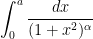 \displaystyle  \int_0^a \frac{dx}{(1+x^2)^\alpha}
