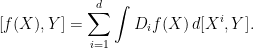 \displaystyle  \left[f(X),Y\right]=\sum_{i=1}^d \int D_if(X)\,d[X^i,Y]. 