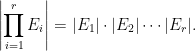 \displaystyle  \left| \prod_{i=1}^r E_i \right| = |E_1|\cdot|E_2|\cdots|E_r|.