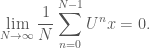 \displaystyle  \lim_{N\to \infty} \frac{1}{N}\sum_{n=0}^{N-1} U^n x =0.